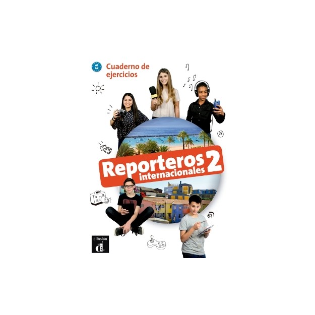 REPORTEROS INTERNACIONALES 2 A1+A2 EJERCICIOS
