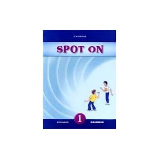 SPOT ON 1 BEGINNER GRAMMAR