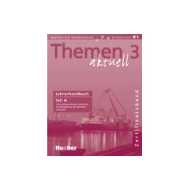 THEMEN AKTUELL 3 LEHRERHANDBUCH A