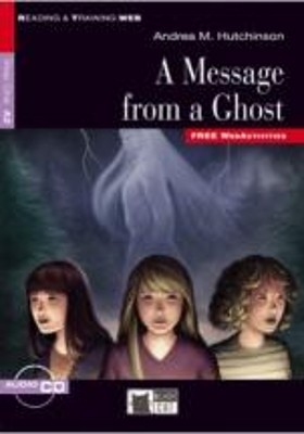 R T. 1: A MESSAGE FROM A GHOST A2 (+ CD) + FREE WEB ACTIVITIES