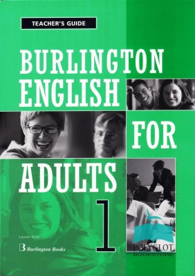 BURLINGTON ENGLISH FOR ADULTS 1 TCHRS GUIDE