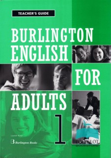 BURLINGTON ENGLISH FOR ADULTS 1 TCHRS GUIDE
