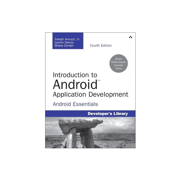 INTRODUCTION TO ANDROID APPLICATION DEVELOPMENT: ANDROID ESSENTIALS 4TH ED