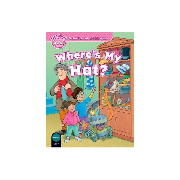 OXFORD READ   IMAGINE STARTER: WHERES MY HAT?