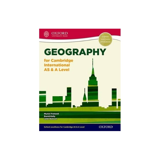 GEOGRAPHY FOR CAMBRIDGE INTERNATIONAL AS   A LEVEL