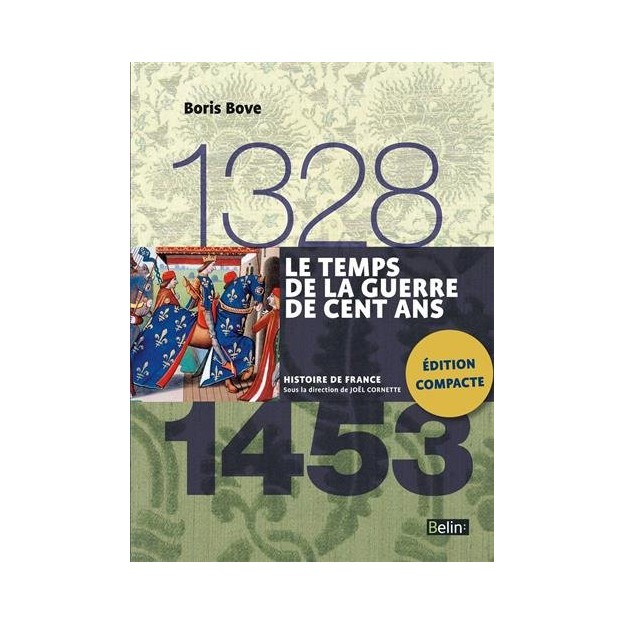 LE TEMPS DE LA GUERRE DE CENT ANS (1328-1453)