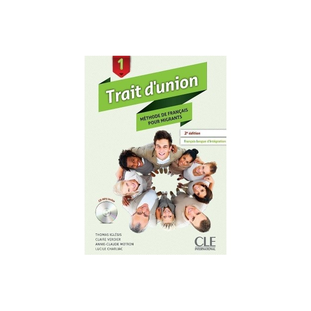 TRAIT DUNION (FRANCAIS POUR MIGRANTS) 1 METHODE (+ CD AUDIO MP3) 2ND ED