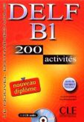 DELF B1 METHODE (+ CD) (+200 ACTIVITES) N/E