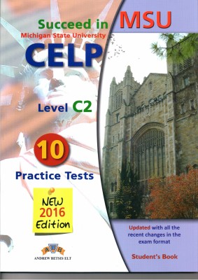 SUCCEED IN MSU CELP C2 10 PRACTICE TESTS SB 2016