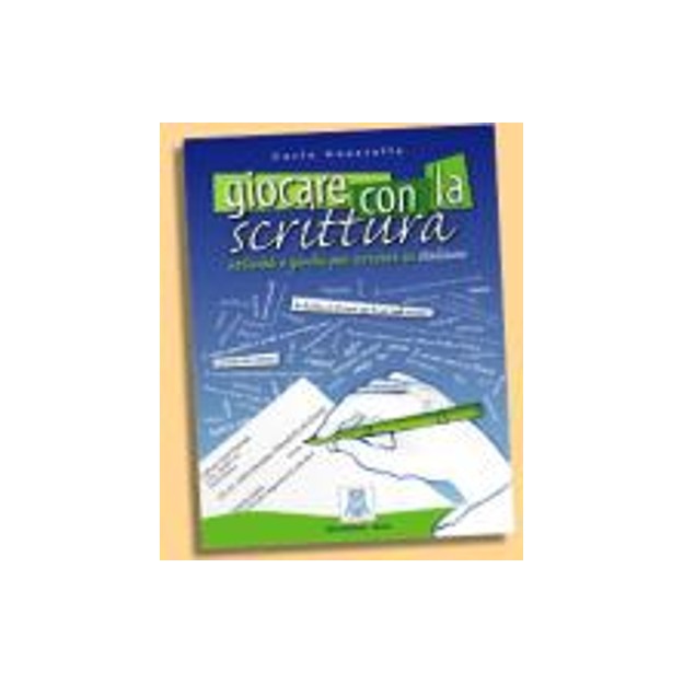 GIOCARE CON LA SCRITTURA
