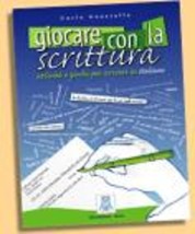 GIOCARE CON LA SCRITTURA