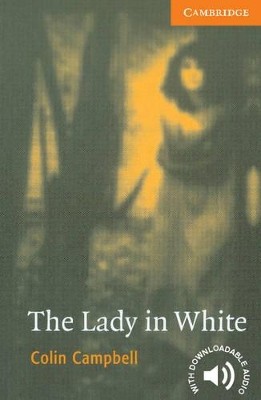 CER 4: THE LADY IN WHITE (+ DOWNLOADABLE AUDIO) PB