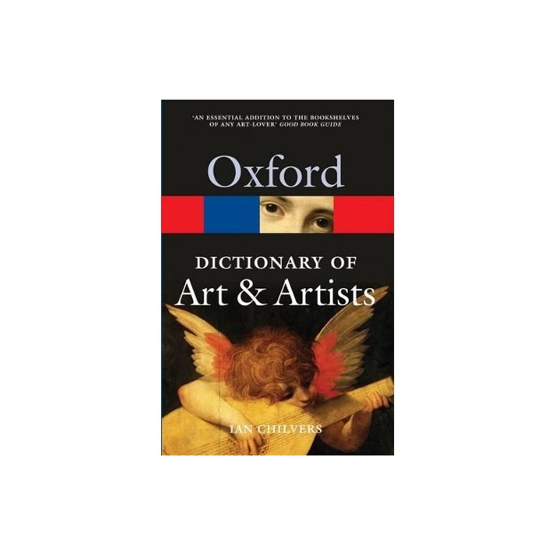 THE OXFORD DICTIONARY OF ART AND ARTISTS (4/E)