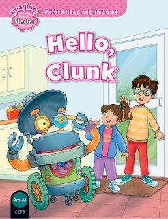 OXFORD READ   IMAGINE STARTER: HELLO CLUNK