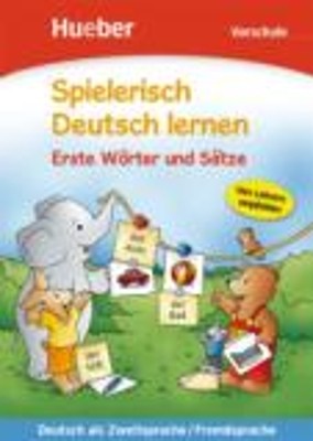 SPIELERISCH DEUTSCH LERNEN - ERSTE WORTER UND SATZE