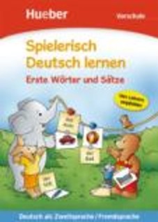 SPIELERISCH DEUTSCH LERNEN - ERSTE WORTER UND SATZE