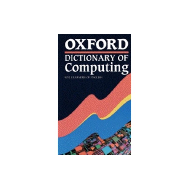OXFORD DICTIONARY OF COMPUTING * PB
