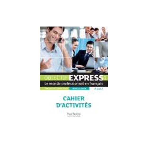 OBJECTIF EXPRESS 1 A1 + A2 CAHIER N/E