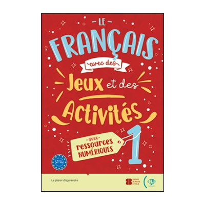 LE FRANCAIS AVEC… DES JEUX ET DES ACTIVITES NUMERIQUES + LIVRE NUMERIQUE - VOLUME 1