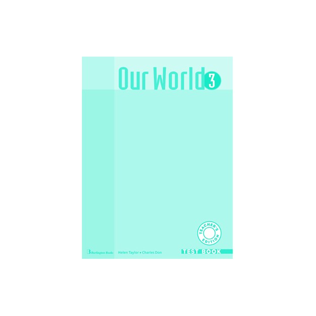 OUR WORLD 3 TCHRS TEST