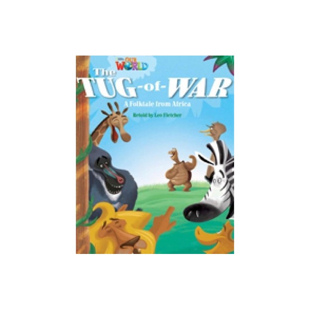 OUR WORLD READERS: THE TUG-OF-WAR - BRET. ED.