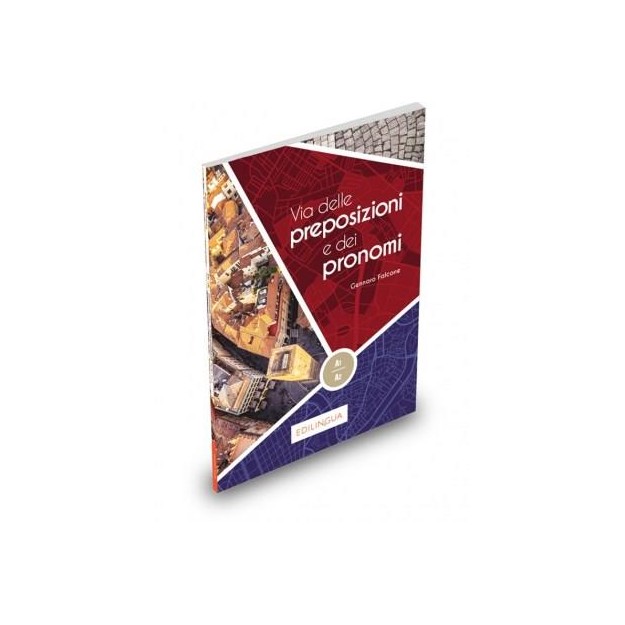 VIA DELLE PREPOSIZIONI E DEI PRONOMI