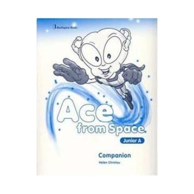 ACE FROM SPACE JUNIOR A COMPANION