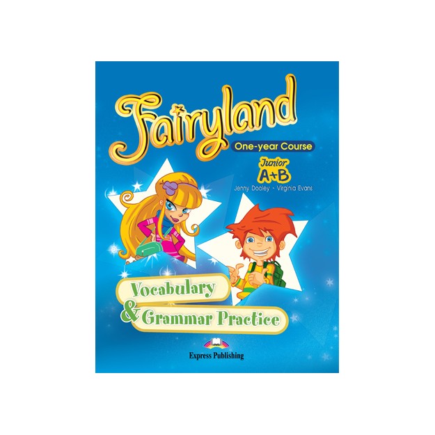 FAIRYLAND JUNIOR A   B VOCABULARY   GRAMMAR PRACTICE