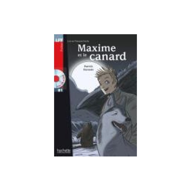 LFF : MAXIME ET LE CANARD B1 (+ AUDIO CD)