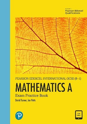 EDEXCEL INTERNATIONAL GCSE (9-1) MATHEMATICS A EXAM PRACTICE BOOK