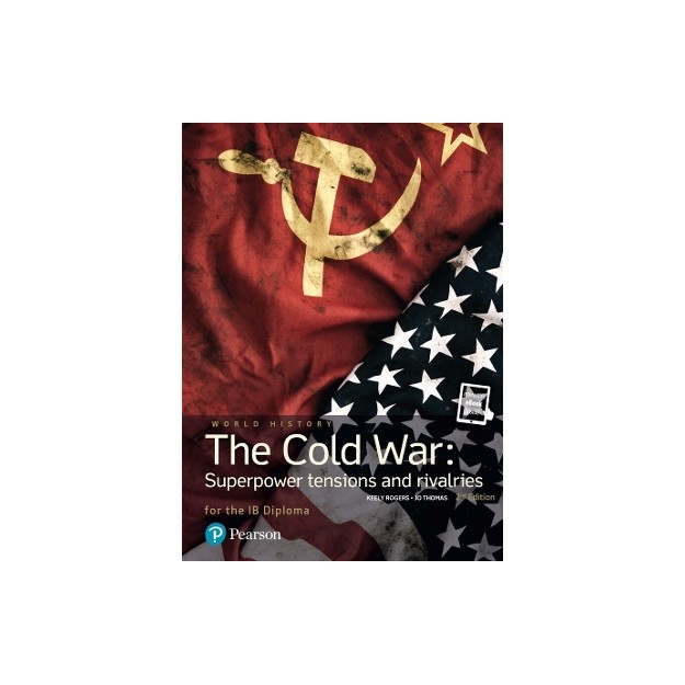 PEARSON BACCALAUREATE : HISTORY 20TH CENTURY WORLD THE COLD WAR 2ND ED