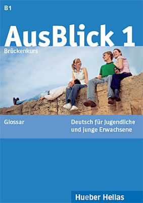 AUSBLICK 1 B1+ GLOSSAR