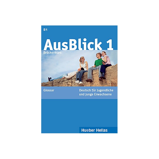 AUSBLICK 1 B1+ GLOSSAR