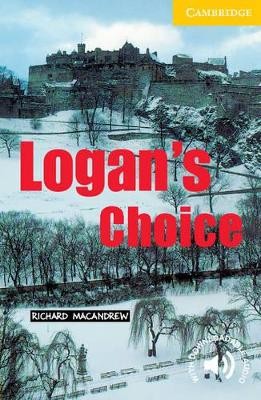 CER 2: LOGANS CHOICE (+ DOWNLOADABLE AUDIO) PB