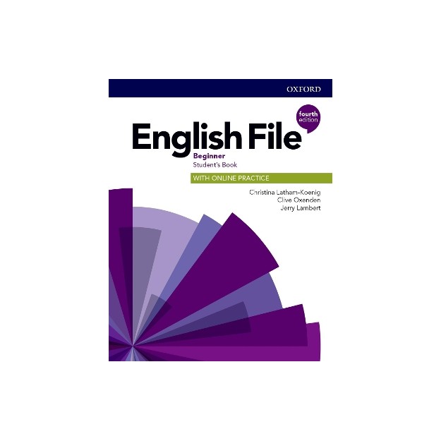 ENGLISH FILE BEGINNER SB (+ ONLINE PRACTICE) 4TH ED