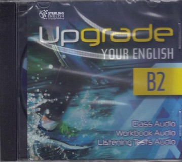 UPGRADE YOUR ENGLISH B2 CD CLASS