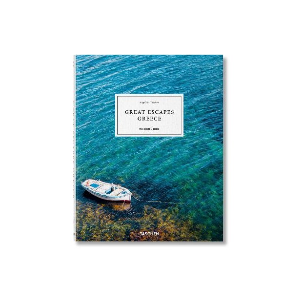 GREAT ESCAPES GREECE. THE HOTEL BOOK HC