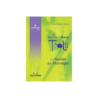 THE TEACHERS BASIC TOOLS: THE TEACHER AS MANAGER