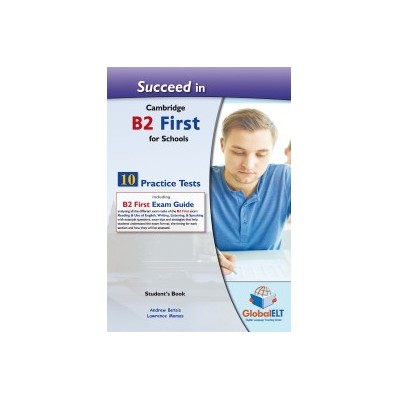 SUCCEED IN CAMBRIDGE B2 FIRST FOR SCHOOLS 10 PRACTICE TESTS SB