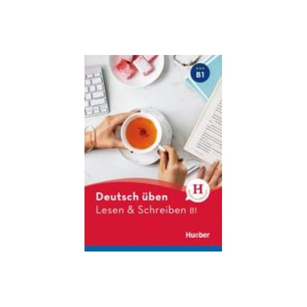 DEUTSCH UBEN: LESEN UND SCHREIBEN B1