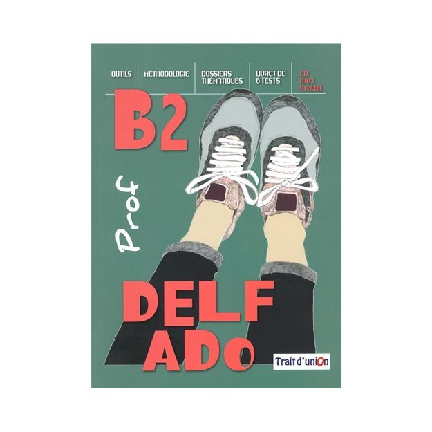 DELF ADO B2 PROFESSEUR (+ CD)