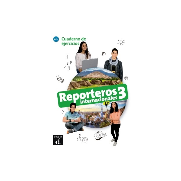 REPORTEROS INTERNACIONALES 3 A2+ EJERCICIOS