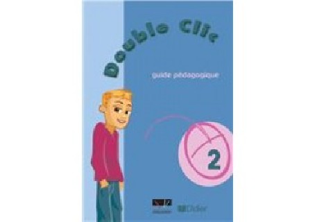 DOUBLE CLIC 2 GUIDE PEDAGOGIQUE