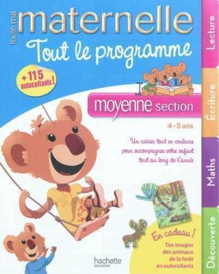 TOUTE MA MATERNELLE : TOUT LE PROGRAMME MOYENNE SECTION LECTURE, ECRITURE, MATHS, DECOUVERTE (4-5 ANS) - SPECIAL OFFER