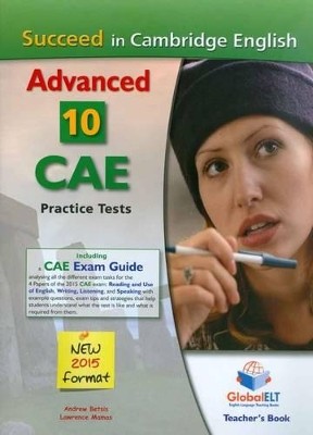 SUCCEED IN CAMBRIDGE ADVANCED 10 PRACTICE TESTS 2015 TCHRS
