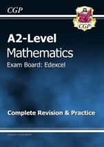 A2 LEVEL MATHS EDEXCEL COMPLETE REVISION GUIDE PB