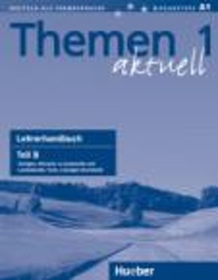 THEMEN AKTUELL 1 LEHRERHANDBUCH B