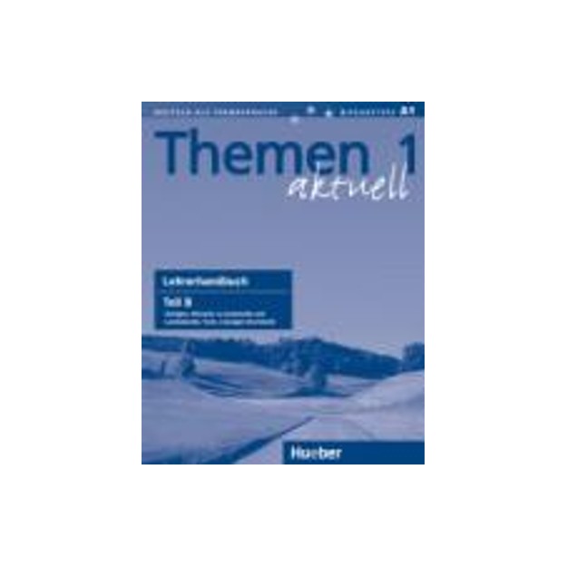 THEMEN AKTUELL 1 LEHRERHANDBUCH B