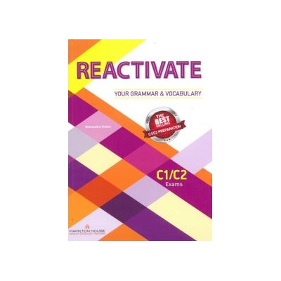 REACTIVATE YOUR GRAMMAR   VOCABULARY C1 + C2 SB