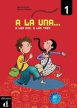 A LA UNA, A LAS DOS, A LAS TRES 1 ALUMNO